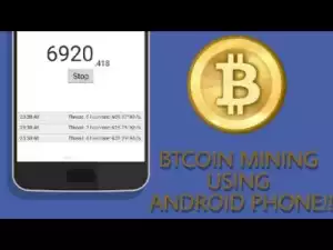 Video: Bitcoin Mining Using Android Phone !! | Easiest and Safest Method !!